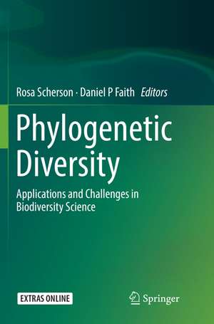 Phylogenetic Diversity: Applications and Challenges in Biodiversity Science de Rosa A. Scherson