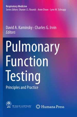 Pulmonary Function Testing: Principles and Practice de David A. Kaminsky