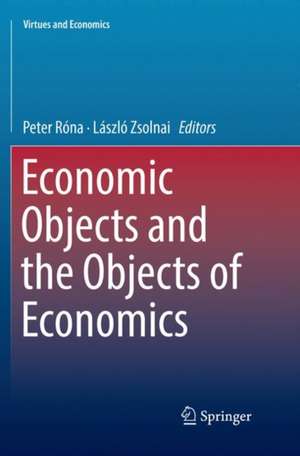 Economic Objects and the Objects of Economics de Peter Róna