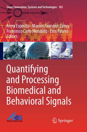 Quantifying and Processing Biomedical and Behavioral Signals de Anna Esposito