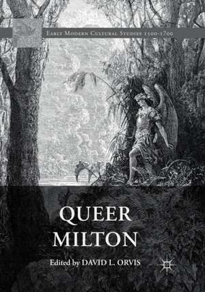 Queer Milton de David L. Orvis