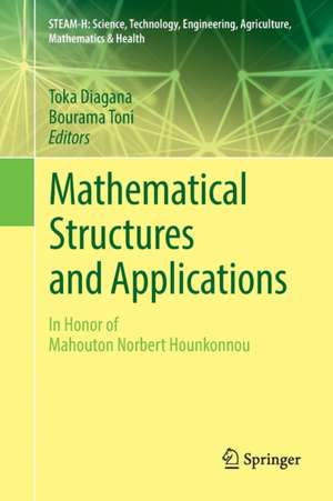 Mathematical Structures and Applications: In Honor of Mahouton Norbert Hounkonnou de Toka Diagana
