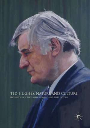 Ted Hughes, Nature and Culture de Neil Roberts