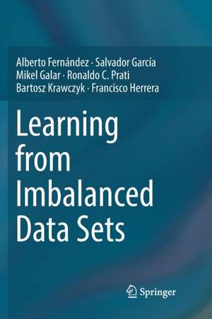 Learning from Imbalanced Data Sets de Alberto Fernández