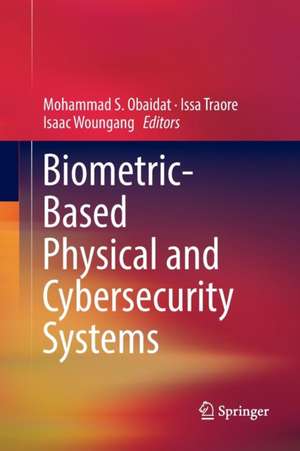 Biometric-Based Physical and Cybersecurity Systems de Mohammad S. Obaidat