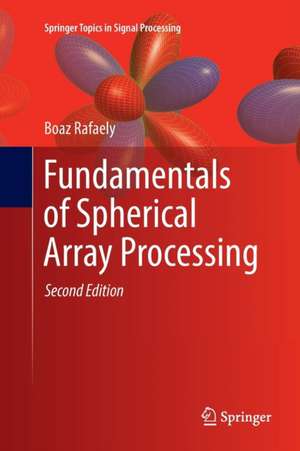 Fundamentals of Spherical Array Processing de Boaz Rafaely