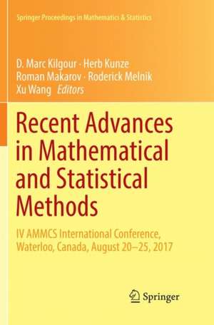 Recent Advances in Mathematical and Statistical Methods: IV AMMCS International Conference, Waterloo, Canada, August 20–25, 2017 de D. Marc Kilgour
