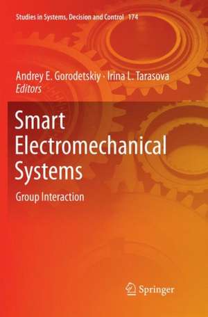 Smart Electromechanical Systems de Andrey E. Gorodetskiy