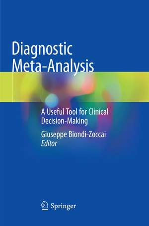 Diagnostic Meta-Analysis: A Useful Tool for Clinical Decision-Making de Giuseppe Biondi-Zoccai
