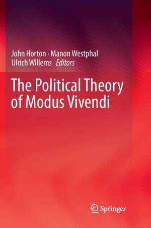 The Political Theory of Modus Vivendi de John Horton