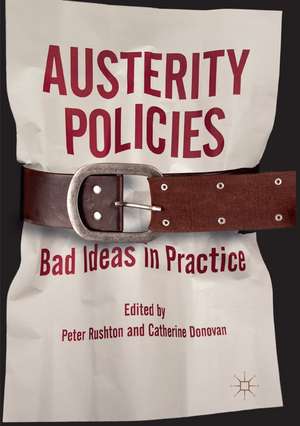 Austerity Policies: Bad Ideas in Practice de Peter Rushton