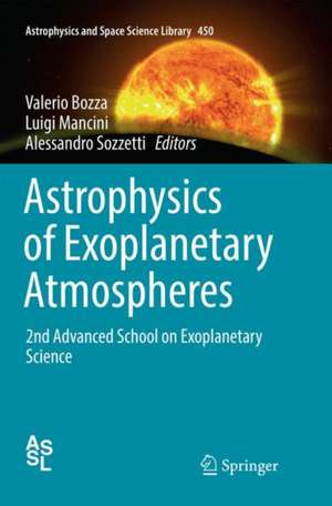 Astrophysics of Exoplanetary Atmospheres: 2nd Advanced School on Exoplanetary Science de Valerio Bozza