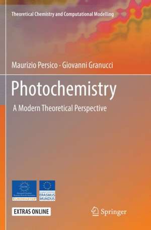 Photochemistry: A Modern Theoretical Perspective de Maurizio Persico