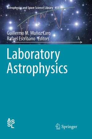 Laboratory Astrophysics de Guillermo M. Muñoz Caro