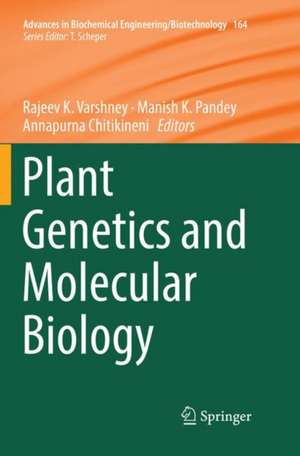 Plant Genetics and Molecular Biology de Rajeev K. Varshney