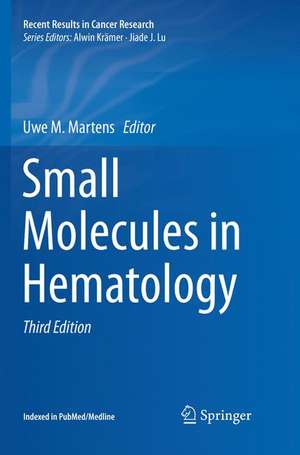 Small Molecules in Hematology de Uwe M. Martens