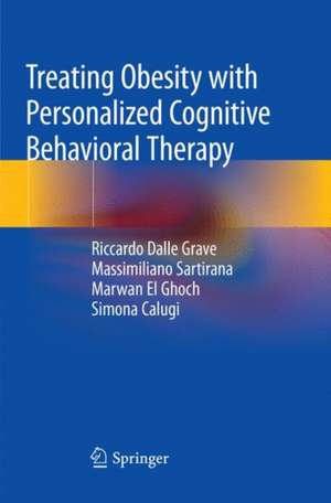 Treating Obesity with Personalized Cognitive Behavioral Therapy de Riccardo Dalle Grave