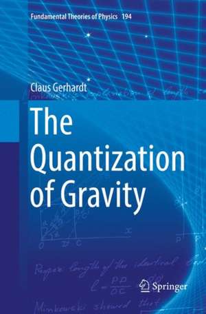 Gerhardt, C: Quantization of Gravity