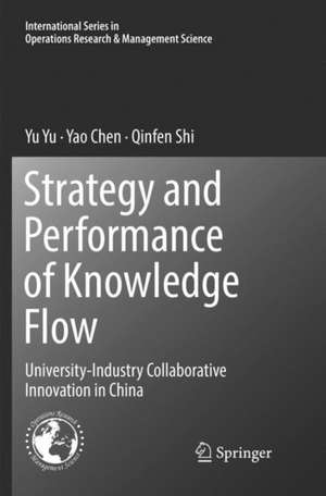 Strategy and Performance of Knowledge Flow: University-Industry Collaborative Innovation in China de Yu Yu