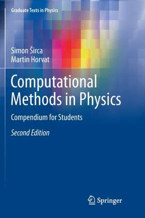 Computational Methods in Physics: Compendium for Students de Simon Širca