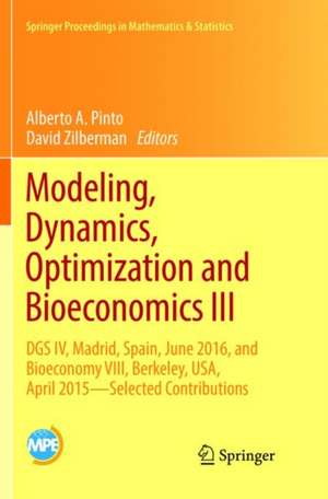Modeling, Dynamics, Optimization and Bioeconomics III de Alberto A. Pinto