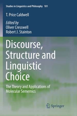Discourse, Structure and Linguistic Choice de T. Price Caldwell