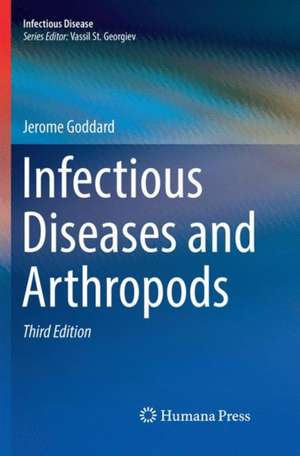 Infectious Diseases and Arthropods de Jerome Goddard