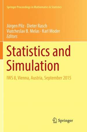 Statistics and Simulation: IWS 8, Vienna, Austria, September 2015 de Jürgen Pilz