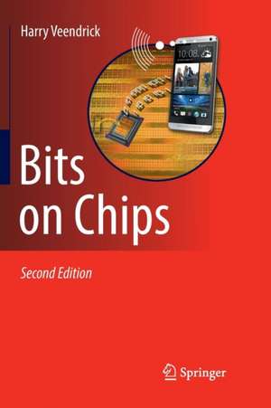 Bits on Chips de Harry Veendrick
