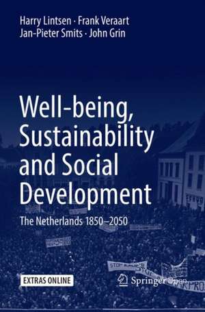 Well-being, Sustainability and Social Development: The Netherlands 1850–2050 de Harry Lintsen