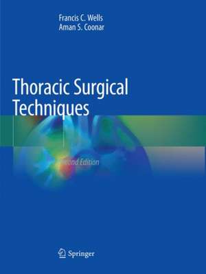 Thoracic Surgical Techniques de Francis C. Wells