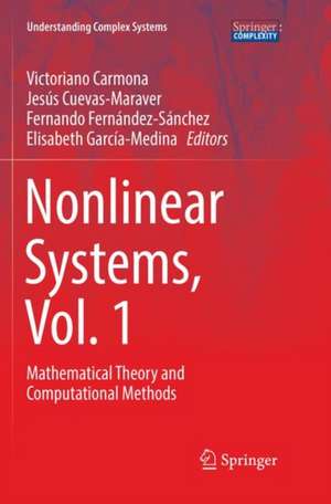 Nonlinear Systems, Vol. 1: Mathematical Theory and Computational Methods de Victoriano Carmona
