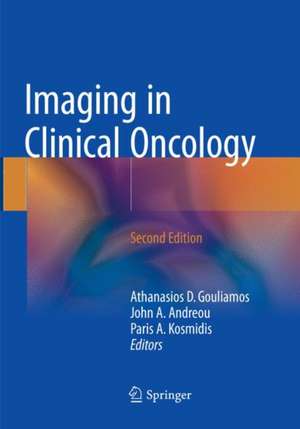 Imaging in Clinical Oncology de Athanasios D. Gouliamos