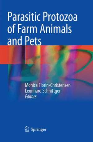 Parasitic Protozoa of Farm Animals and Pets de Monica Florin-Christensen