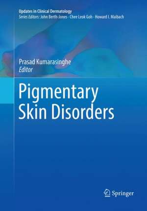 Pigmentary Skin Disorders de Prasad Kumarasinghe