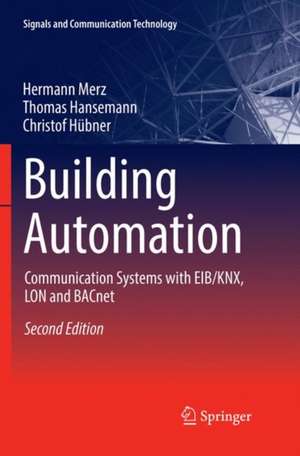 Building Automation: Communication systems with EIB/KNX, LON and BACnet de Hermann Merz