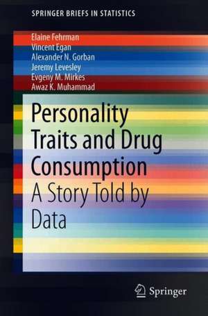 Personality Traits and Drug Consumption: A Story Told by Data de Elaine Fehrman