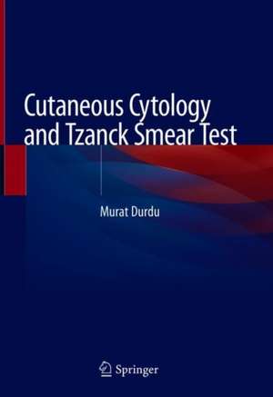 Cutaneous Cytology and Tzanck Smear Test de Murat Durdu