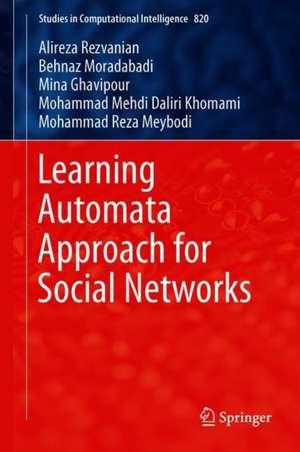 Learning Automata Approach for Social Networks de Alireza Rezvanian