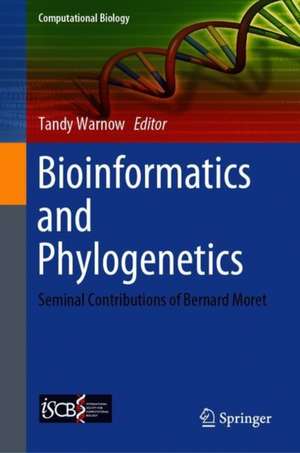 Bioinformatics and Phylogenetics: Seminal Contributions of Bernard Moret de Tandy Warnow