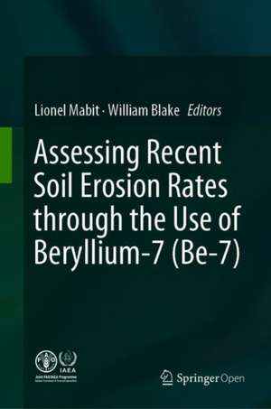 Assessing Recent Soil Erosion Rates through the Use of Beryllium-7 (Be-7) de Lionel Mabit