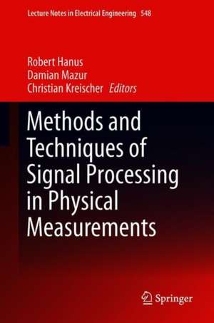 Methods and Techniques of Signal Processing in Physical Measurements de Robert Hanus