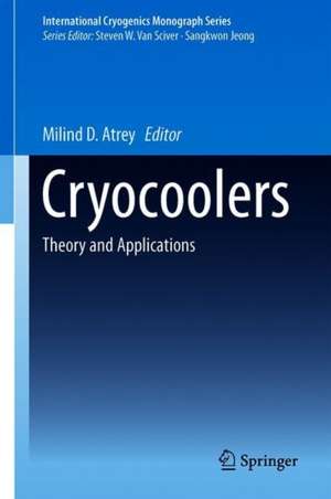 Cryocoolers: Theory and Applications de Milind D. Atrey