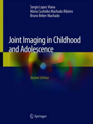 Joint Imaging in Childhood and Adolescence de Sergio Lopes Viana