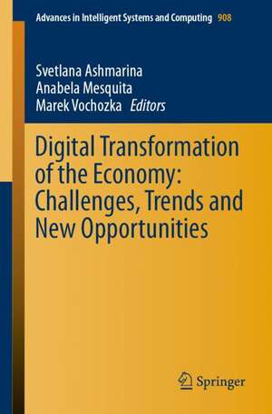 Digital Transformation of the Economy: Challenges, Trends and New Opportunities de Svetlana Ashmarina