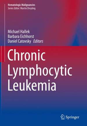 Chronic Lymphocytic Leukemia de Michael Hallek