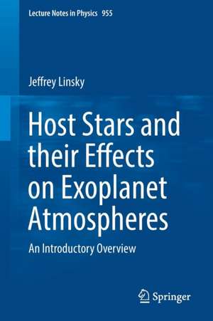 Host Stars and their Effects on Exoplanet Atmospheres: An Introductory Overview de Jeffrey Linsky