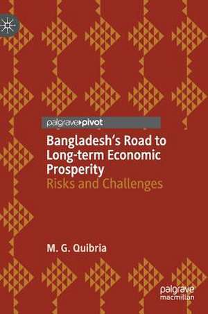 Bangladesh's Road to Long-term Economic Prosperity: Risks and Challenges de M. G. Quibria