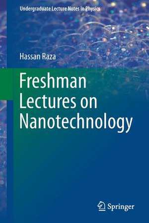 Freshman Lectures on Nanotechnology de Hassan Raza