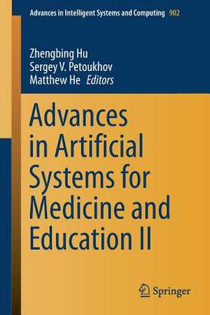 Advances in Artificial Systems for Medicine and Education II de Zhengbing Hu